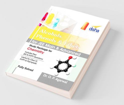 AlcoholsPhenols & Ethers for JEE Main & JEE Advanced (Study Package for Chemistry)