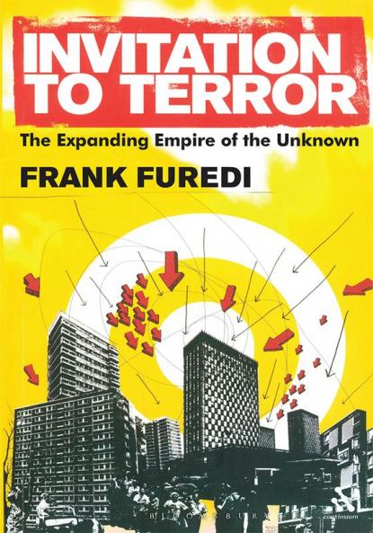 Invitation to Terror: The Expanding Empire of the Unknown