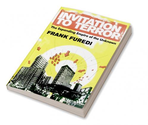Invitation to Terror: The Expanding Empire of the Unknown