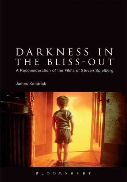 Darkness in the Bliss-Out: A Reconsideration of the Films of Steven Spielberg