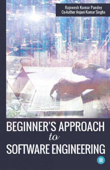 Beginner'S Approach To Software Engineering