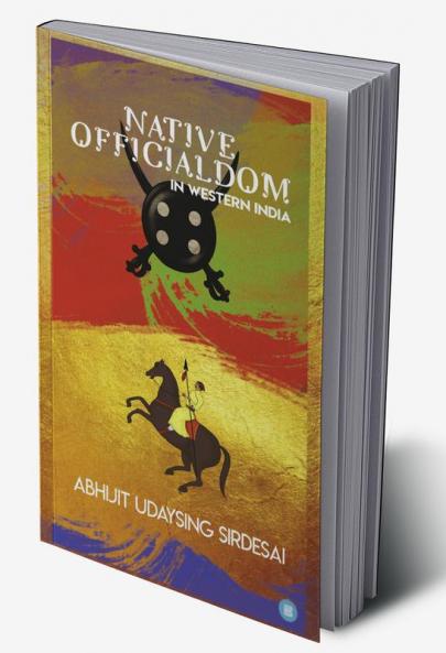 NATIVE OFFICIALDOM IN WESTERN INDIA