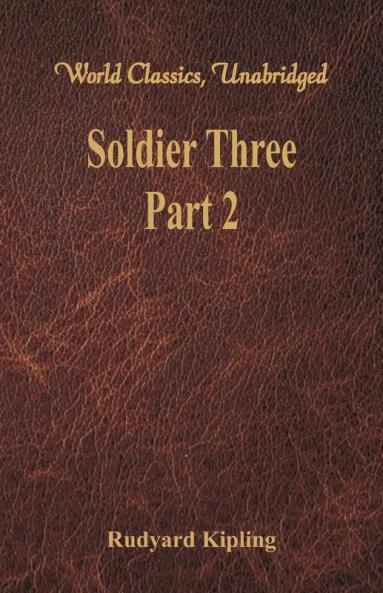 Soldier Three - Part 2 (World Classics Unabridged)
