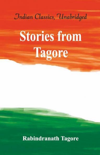 Stories From Tagore (World Classics Unabridged)