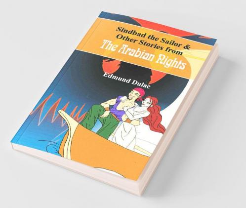 Sindbad The Sailor & Other Stories From The Arabian Nights