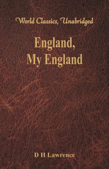 England My England (World Classics Unabridged)