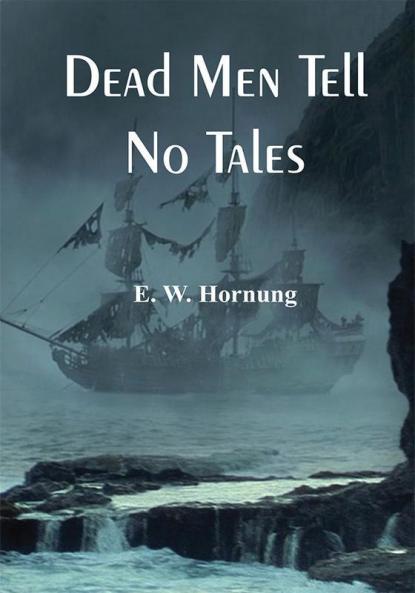 Dead Men Tell No Tales