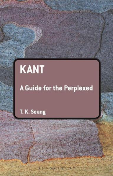 Kant: A Guide for the Perplexed