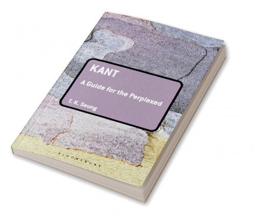 Kant: A Guide for the Perplexed