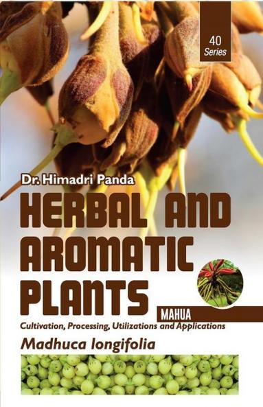 HERBAL AND AROMATIC PLANTS – 40. Madhuca longifolia (Mahua)