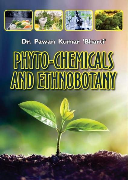 PHYTO-CHEMICALS AND ETHNOBOTANY