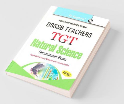 DSSSB: Teachers TGT Natural Science Recruitment Exam Guide