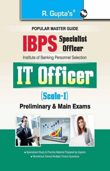 IBPS (Specialist Officer) IT Officer (Scale I) Preliminary & Main Exam Guide