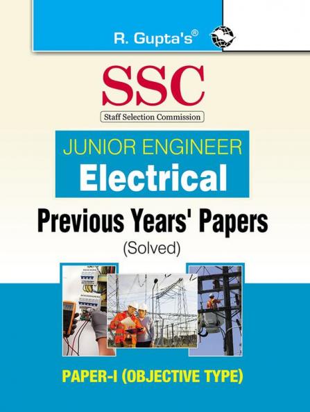 SSC: Electrical (Junior Engineer)—Previous Years Papers (Solved): PAPER-I (Objective Type)