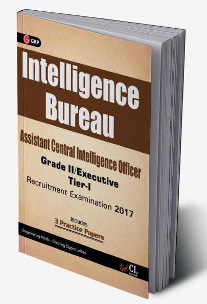 Intelligence Bureau Assistant Central Intelligence officer (Grade II / Executive) Tier-I Recruitment Examination 2017