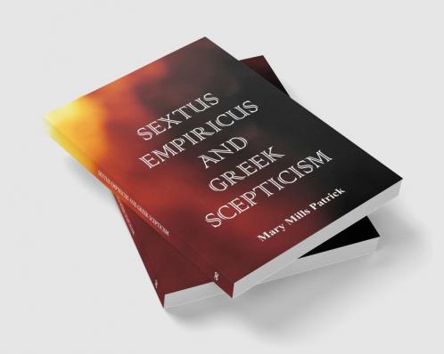 Sextus Empiricus and Greek Scepticism