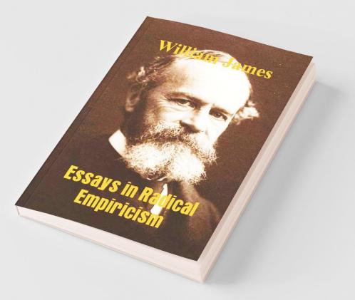 Essays in Radical Empiricism