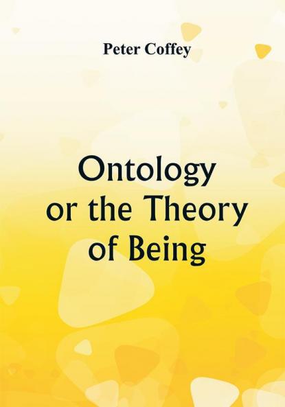 Ontology or the Theory of Being