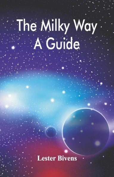 The Milky Way - A Guide
