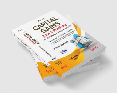 CAPITAL GAINS (Law & Practice) with Illustrations & Judicial Precedents