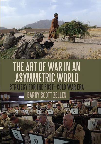 The Art of War in an Asymmetric World: Strategy for the Post-Cold War Era