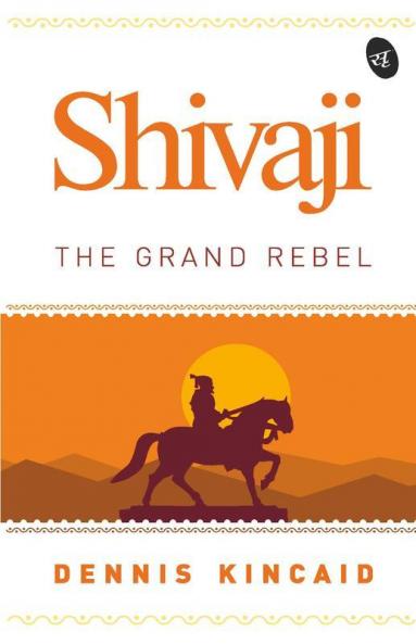 Shivaji: The Grand Rebel