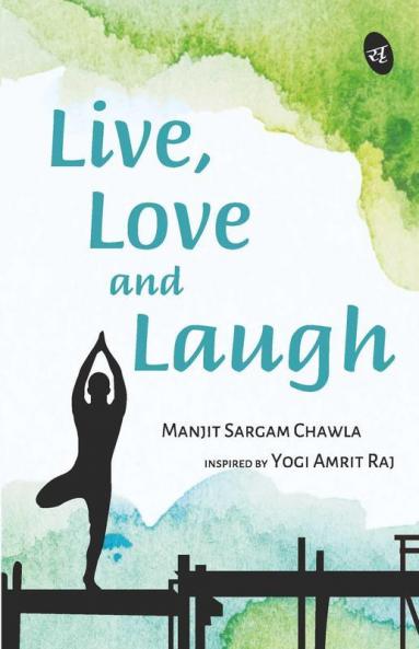 Live Love and Laugh