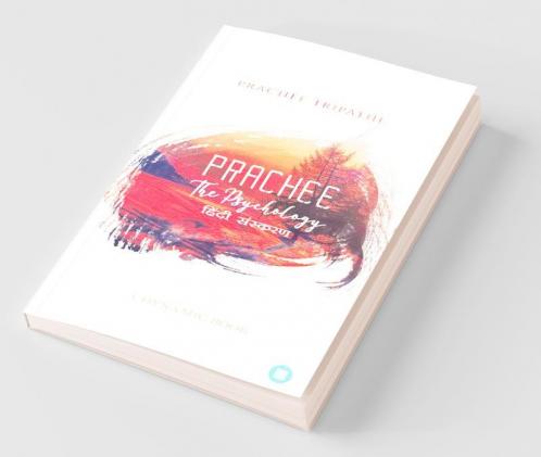 Prachee The Psychology
