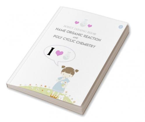 Organic reaction and Poly cyclic Chemistry