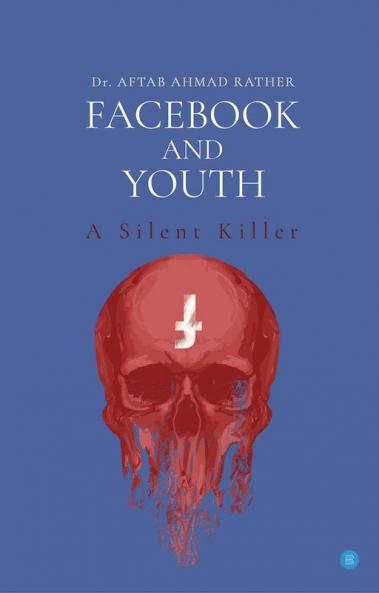 Facebook and Youth-A Silent Killer