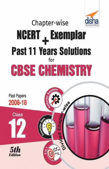 Chapter-wise NCERT + Exemplar + Past 11 Years Solutions for CBSE Class 12 Chemistry 5th Edition