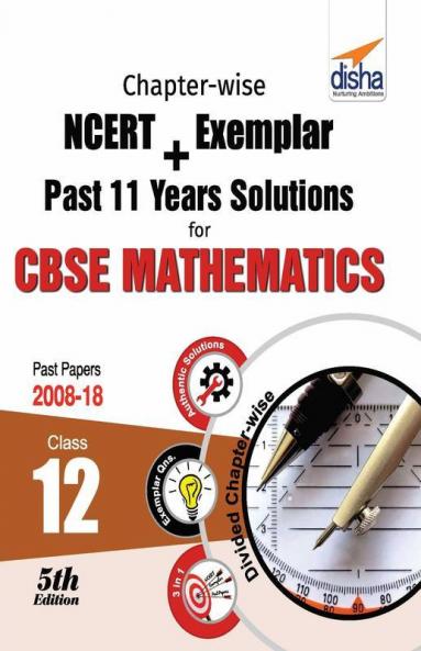 Chapter-wise NCERT + Exemplar + Past 11 Years Solutions for CBSE Class 12 Mathematics 5th Edition