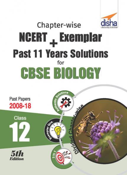 Chapter-wise NCERT + Exemplar + Past 11 Years Solutions for CBSE Class 12 Biology 5th Edition