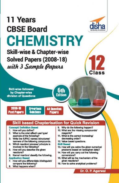 CBSE Board Class 12 Chemistry Solved Papers (2008 - 18) in Level of Difficulty Chapters with 3 Sample Papers 6th Edition