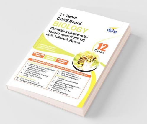 CBSE Board Class 12 Biology Solved Papers (2008 - 18) in Level of Difficulty Chapters with 3 Sample Papers 5th Edition