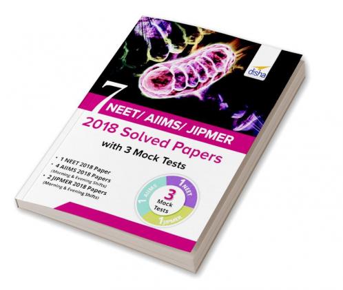 7 NEET/ AIIMS/ JIPMER 2018 Solved Papers with 3 Mock Tests