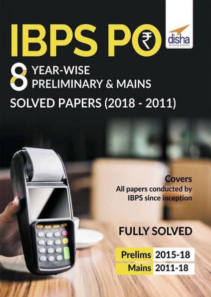 IBPS PO 8 Year-wise Preliminary & Mains Solved Papers (2011-18)