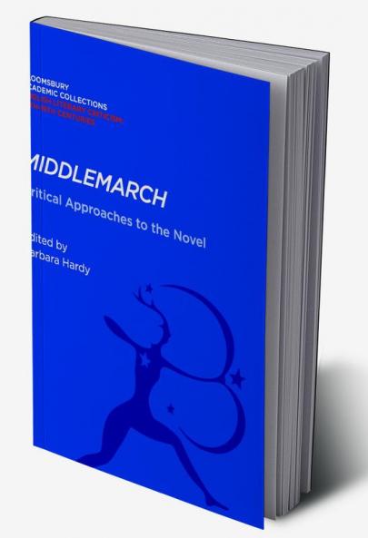 Middlemarch: Critical Approaches to the Novel