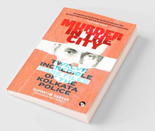 Murder in the City: Twelve Incredible Case Files of the Kolk