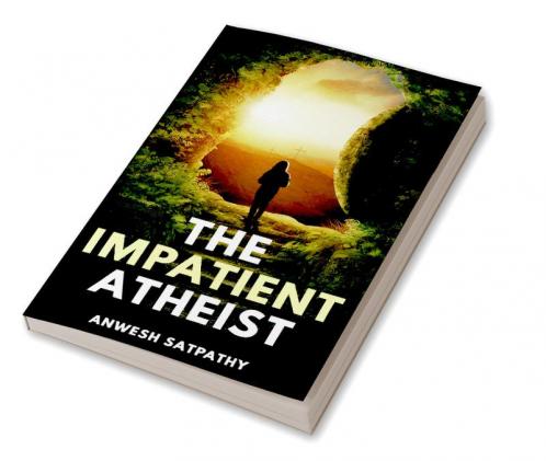 The Impatient Atheist