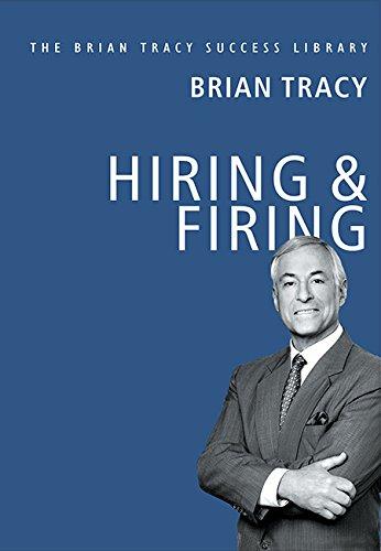 HIRING AND FIRING: The Brian Tracy Success Library