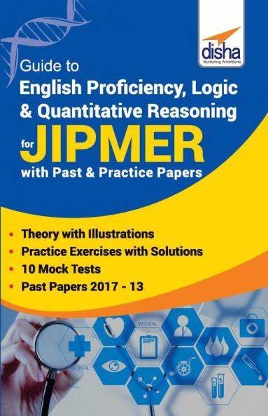 Guide to English Proficiency Logic & Quantitative Reasoning for JIPMER with Past & Practice Papers