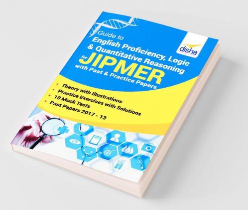 Guide to English Proficiency Logic & Quantitative Reasoning for JIPMER with Past & Practice Papers