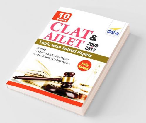 10 Years CLAT & AILET (2008-17) Topic-wise Solved Papers