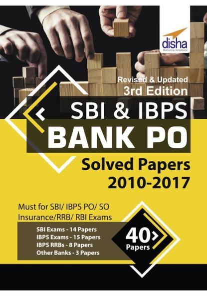 SBI & IBPS Bank PO Solved Papers - 40 papers (2010-2017) 3rd Edition