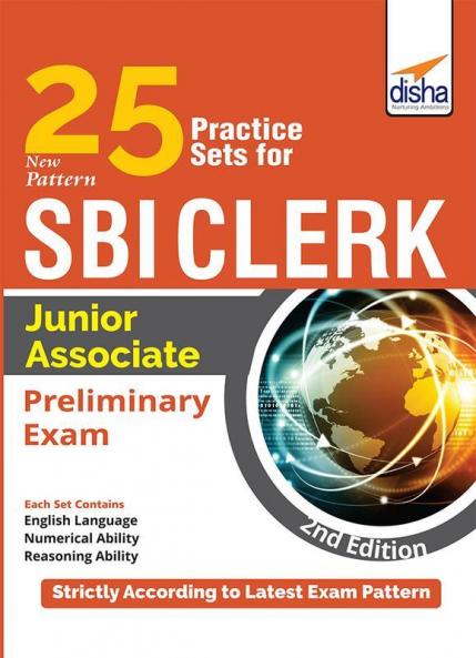 25 Practice Sets for New Pattern SBI Clerk Junior Associate Preliminary Exam 2nd Edition