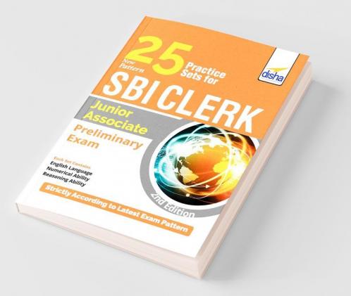 25 Practice Sets for New Pattern SBI Clerk Junior Associate Preliminary Exam 2nd Edition