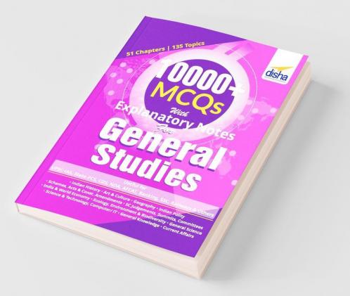 10000+ Objective MCQs with Explanatory Notes for General Studies UPSC/ State PCS/ SSC/ Banking/ Railways/ Defence