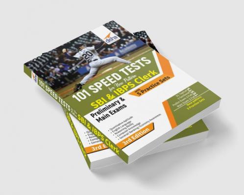 101 Speed Tests for New Pattern SBI & IBPS Clerk Preliminary & Main Exams with 5 Practice Sets 3rd Edition