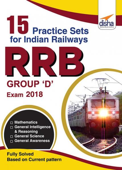 15 Practice Sets for Indian Railways (RRB) Group D Exam 2018